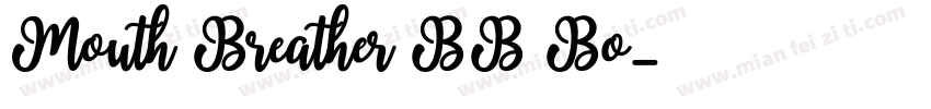 Mouth Breather BB Bo字体转换